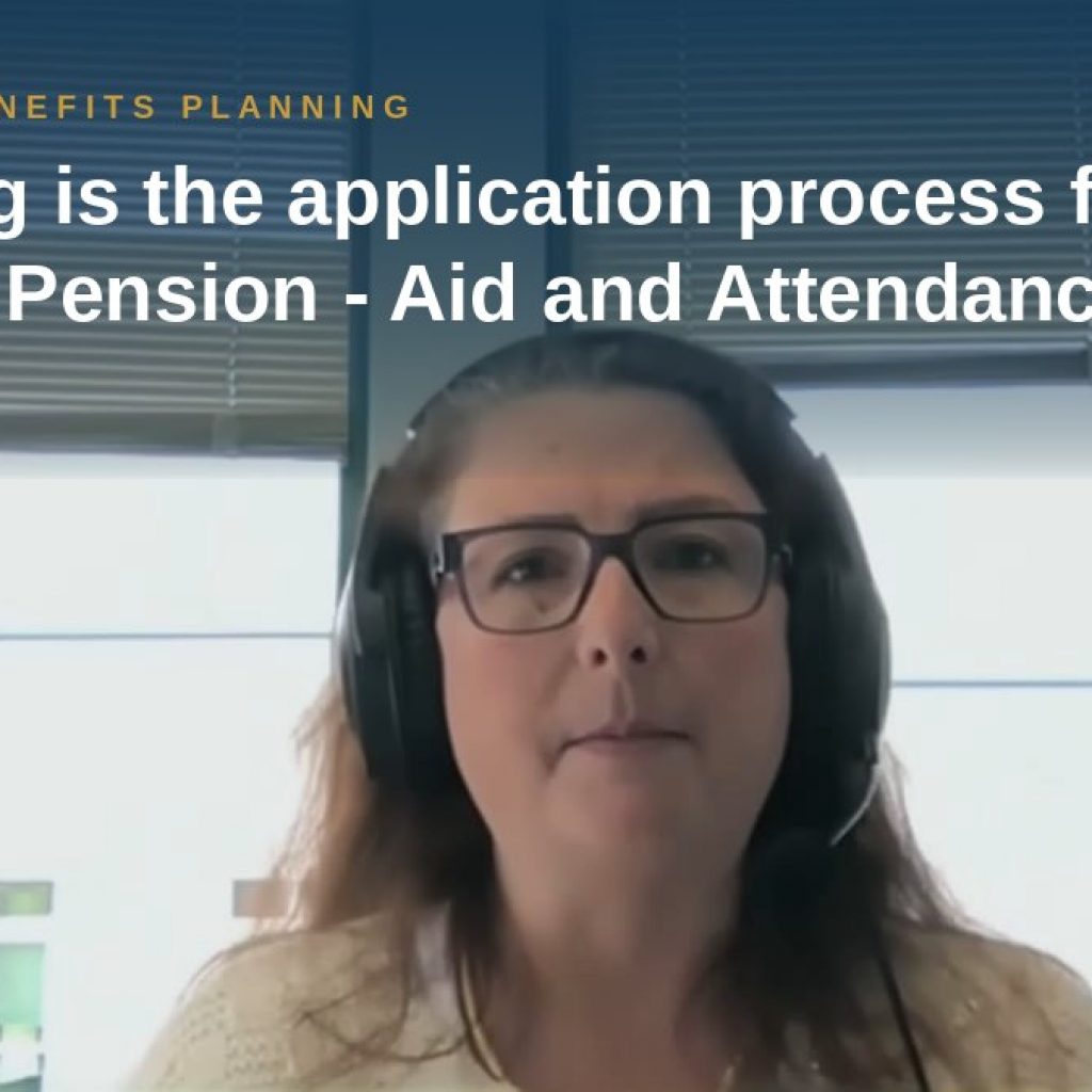 Shannon Pawley explains: How long is the application process for VA Wartime Pension - Aid and Attendance?