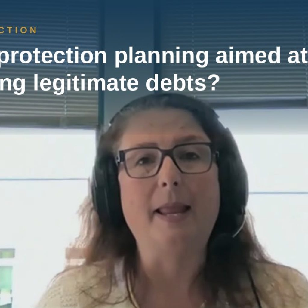 Shannon Pawley explains: Is asset protection planning aimed at eliminating legitimate debts?