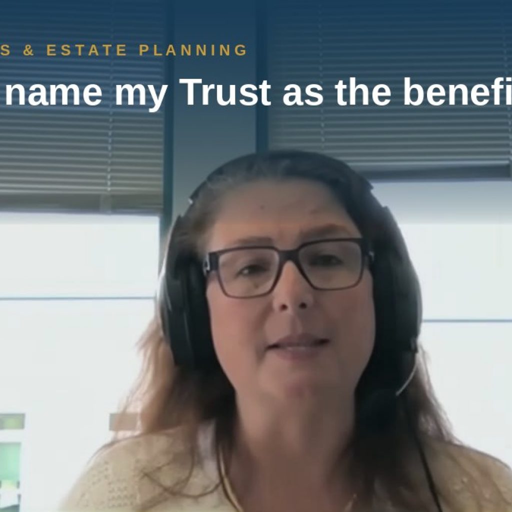 Shannon Pawley explains: Should I name my Trust as the beneficiary of my IRA?
