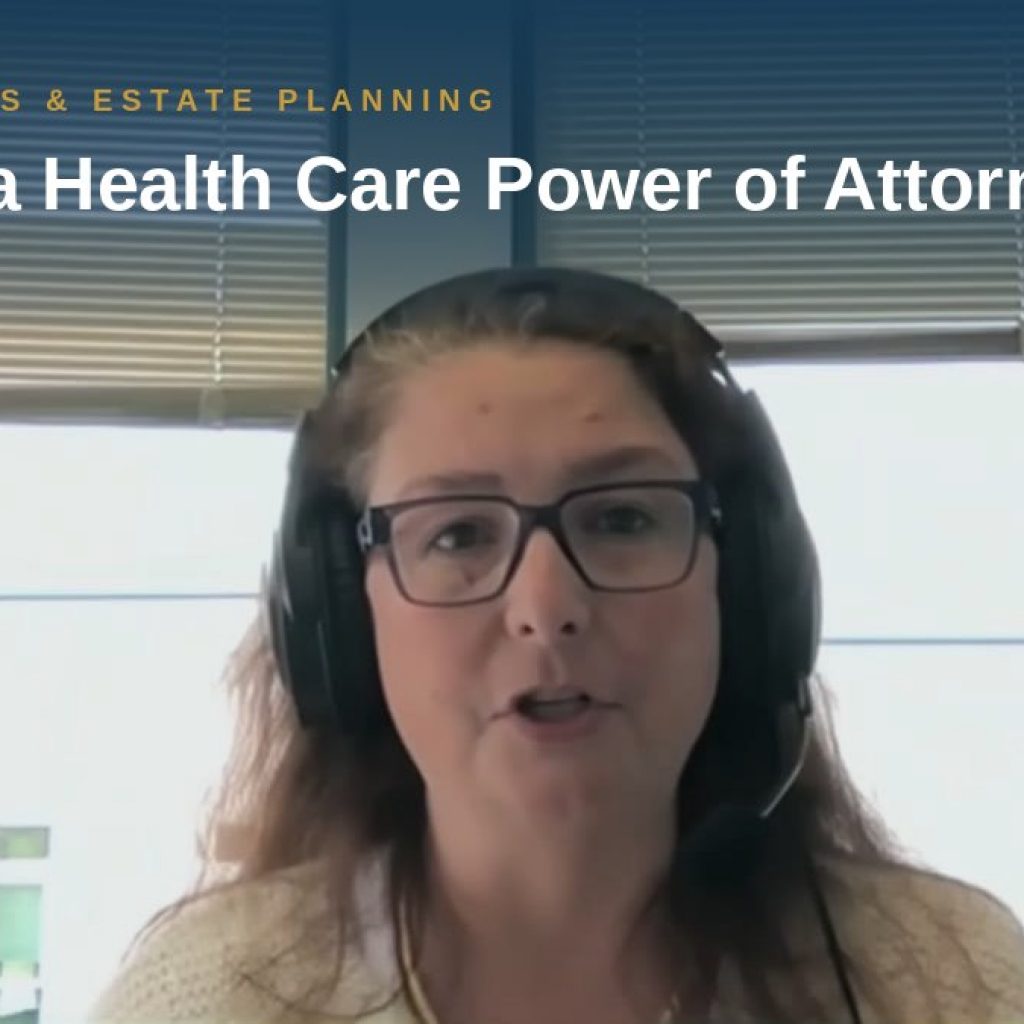 Shannon Pawley explains: What is a Health Care Power of Attorney?
