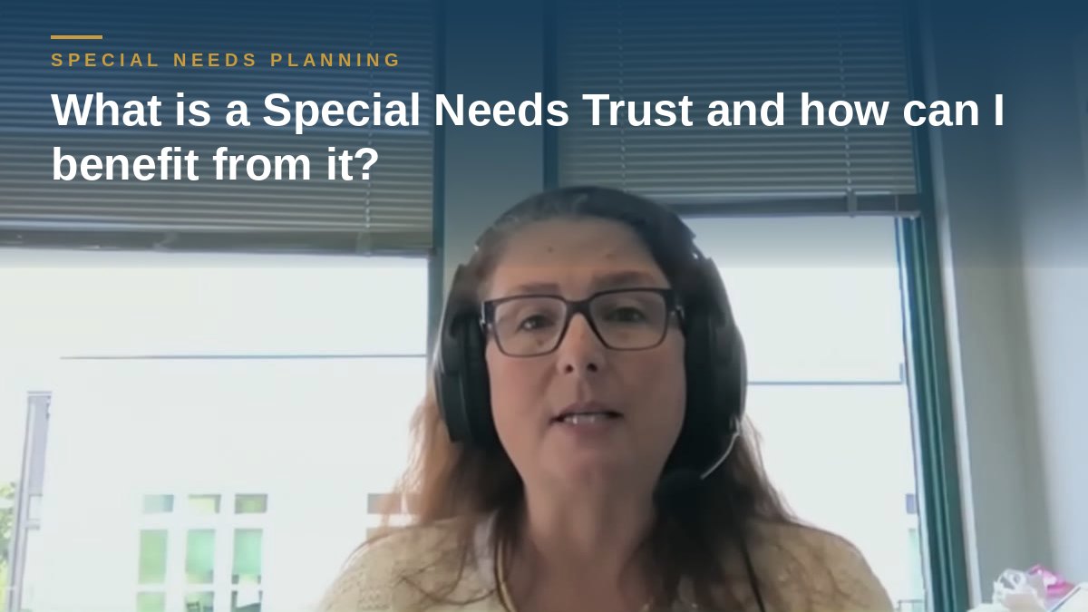 Shannon Pawley explains: What is a Special Needs Trust and how can I benefit from it?