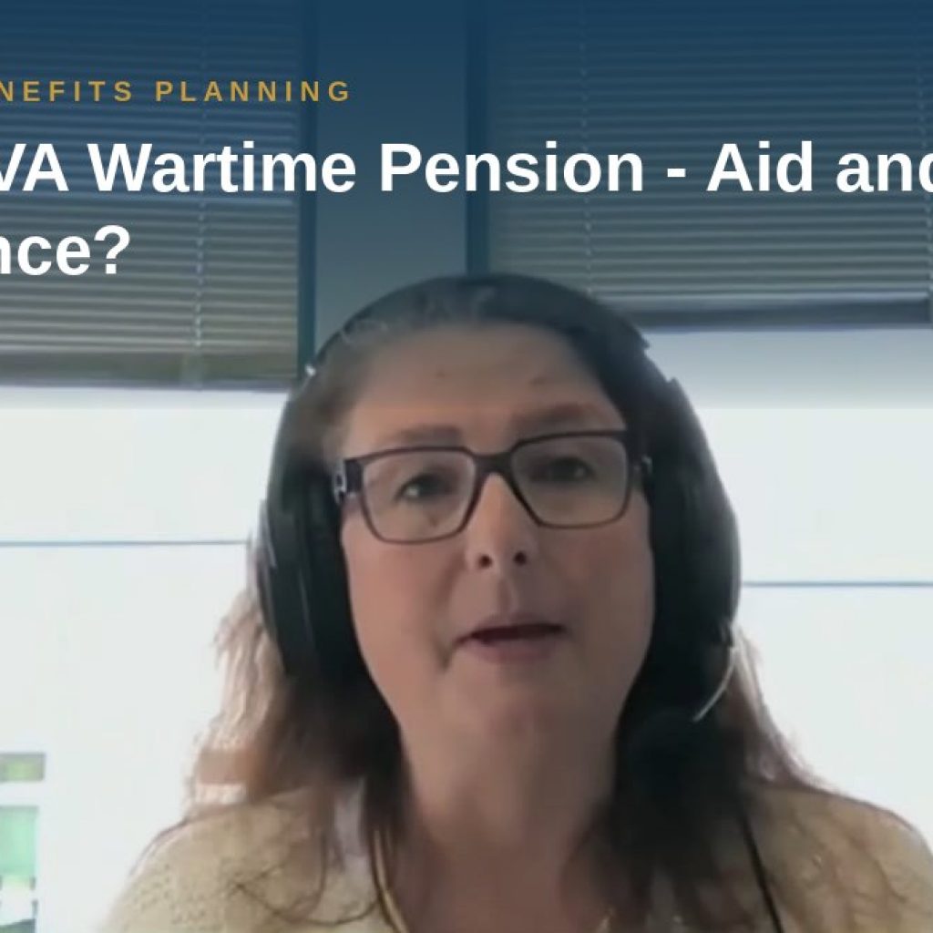 Shannon Pawley explains: What is VA Wartime Pension - Aid and Attendance?