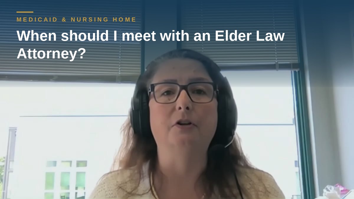 Shannon Pawley explains: When should I meet with an Elder Law Attorney?